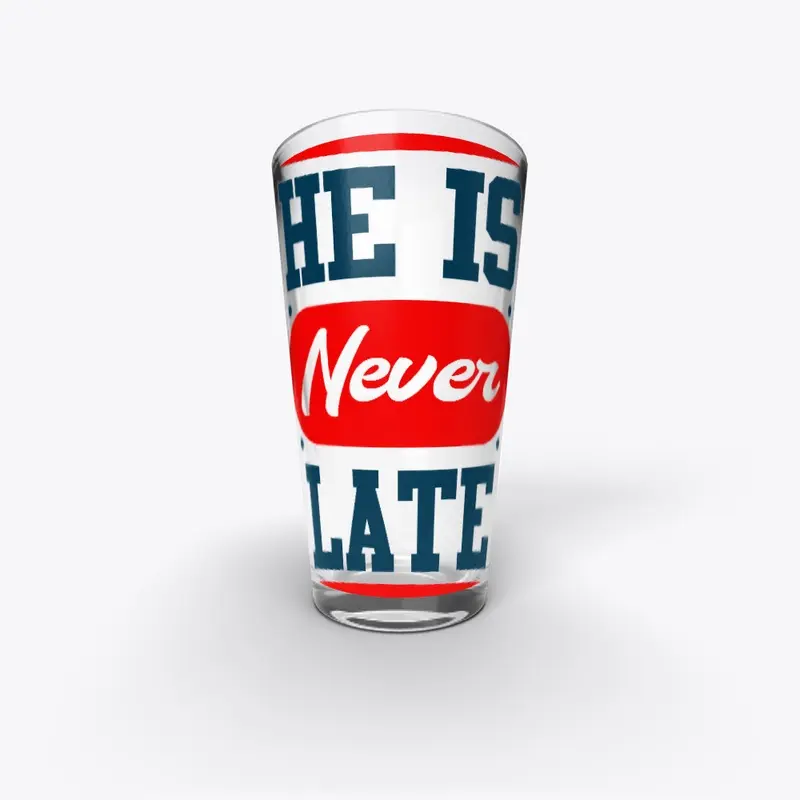 Never Late