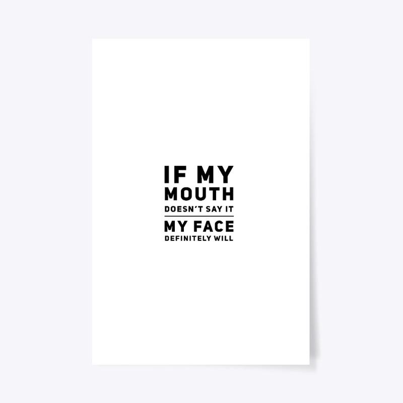 If My Mouth Doesn't Say It