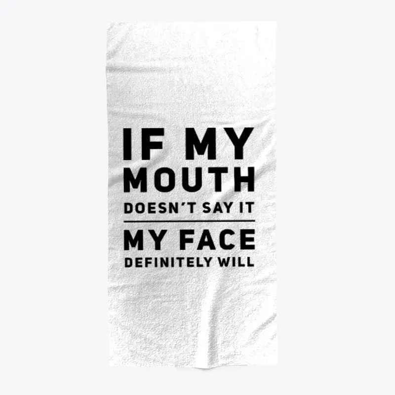 If My Mouth Doesn't Say It